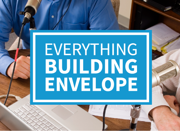 Everything Building Envelope Podcast